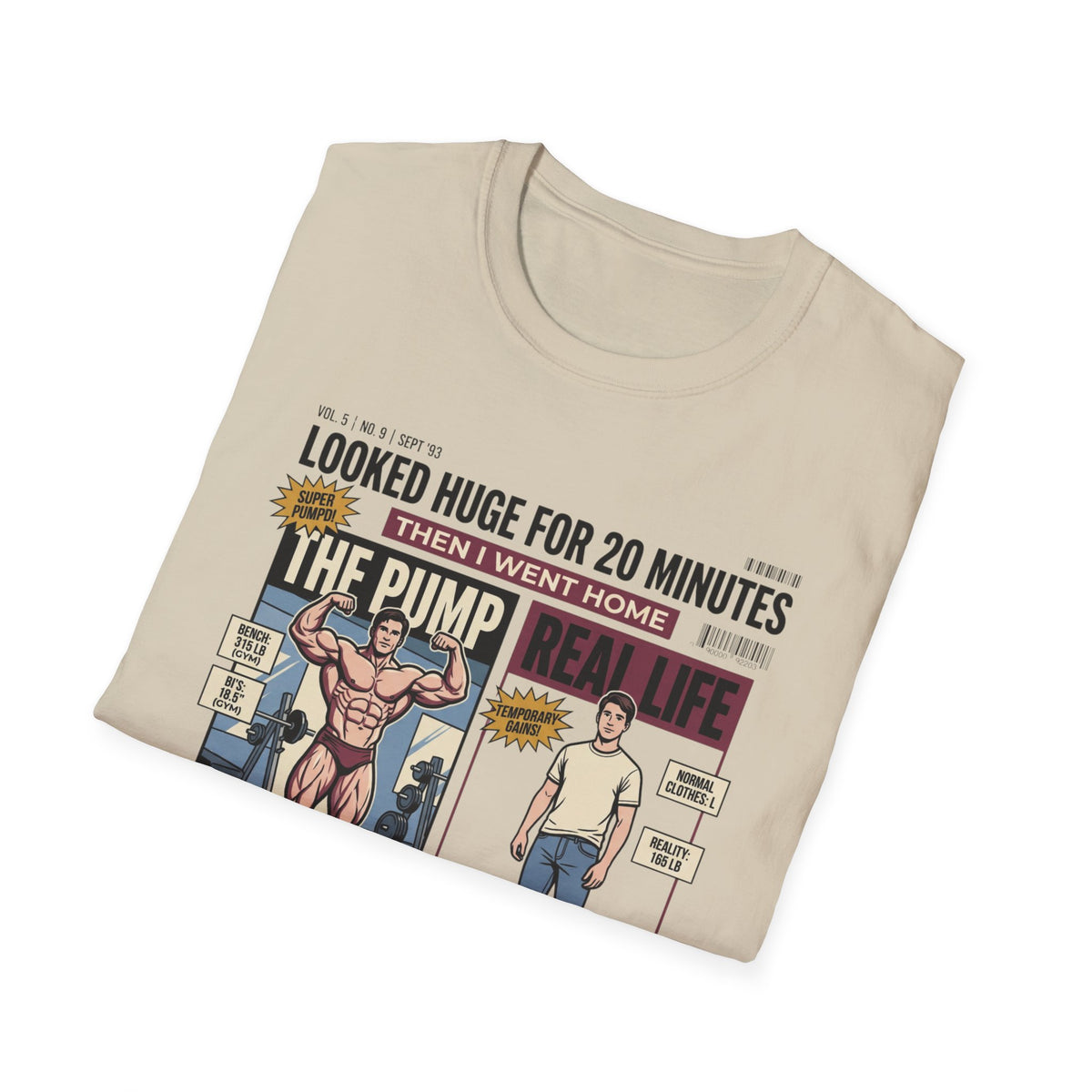 Looked huge for 20 minutes T-Shirt