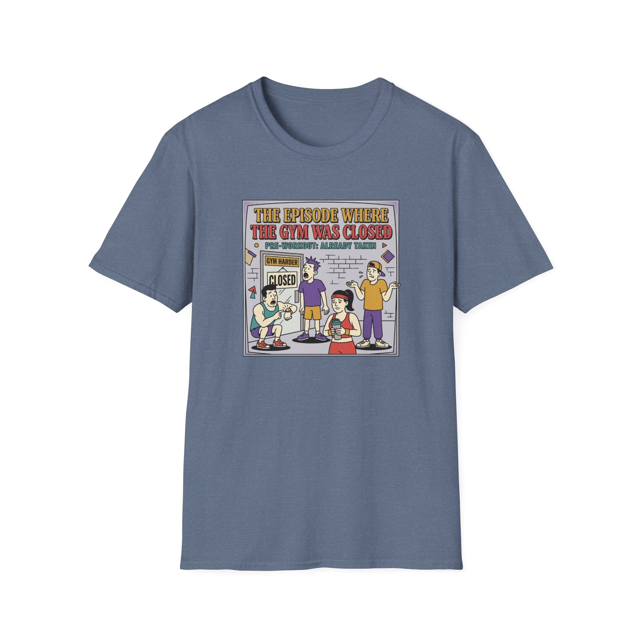 Episode where gym was closed T-Shirt