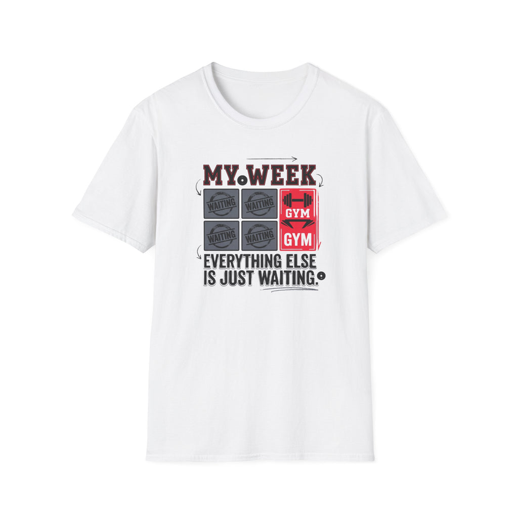 Waiting for gym - Week schedule T-Shirt