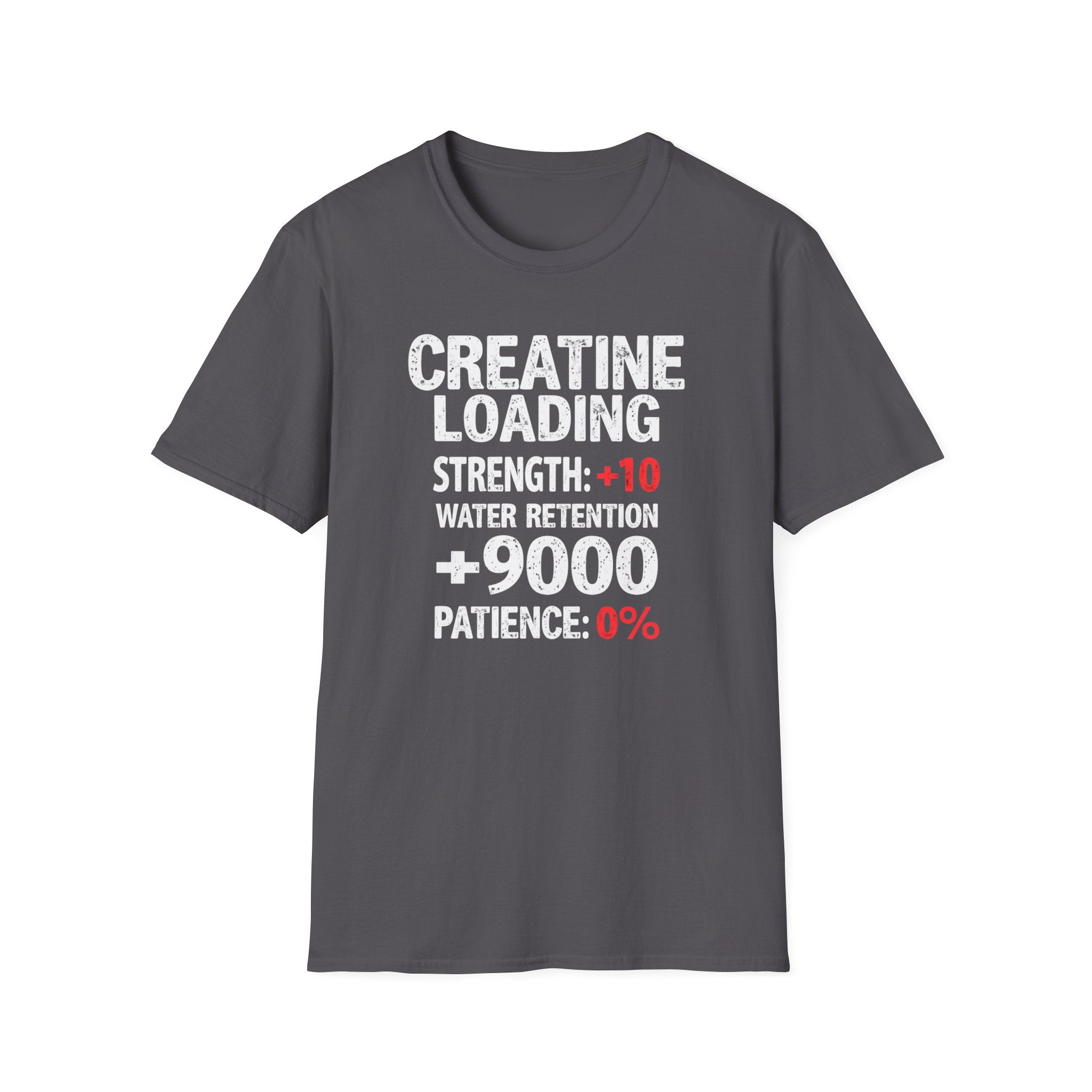 Creatine Loading – Strength +10 / Patience: 0% T-Shirt