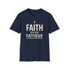 Faith Over Fatigue – Cross & Endurance Bold Tshirt