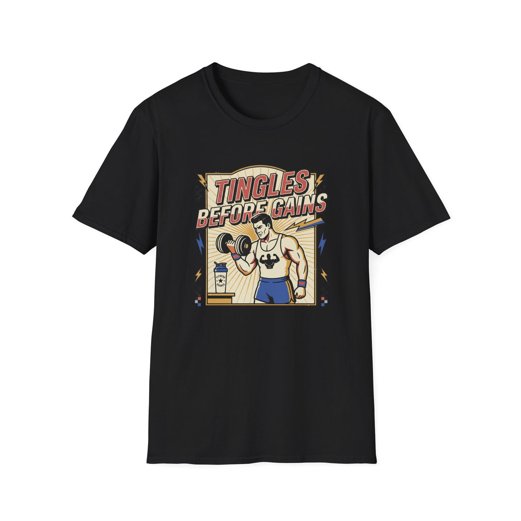 Tingles, before gains T-Shirt