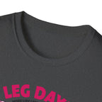Leg Day? 404 Gains Not Found T-Shirt