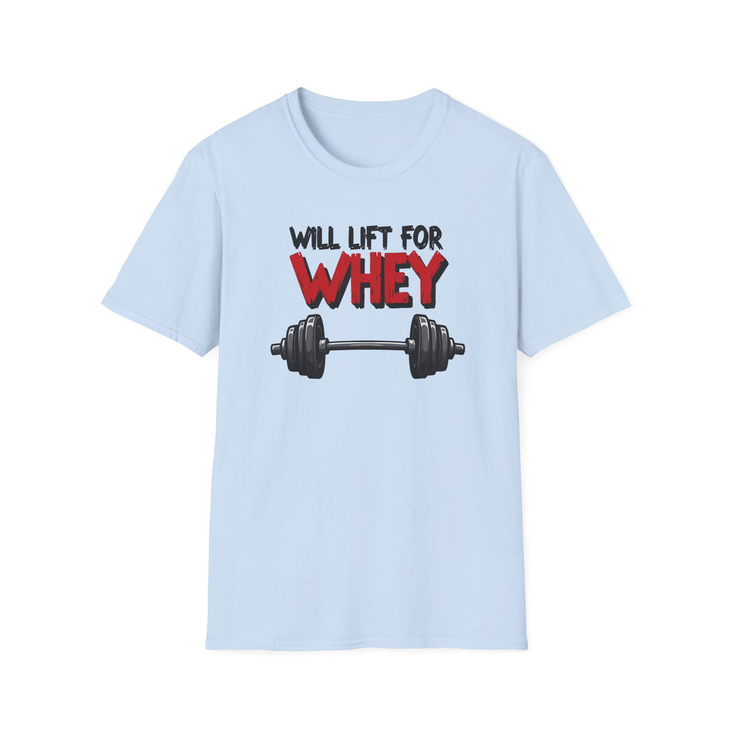 Will Lift for Whey – Barbell Edition T-Shirt