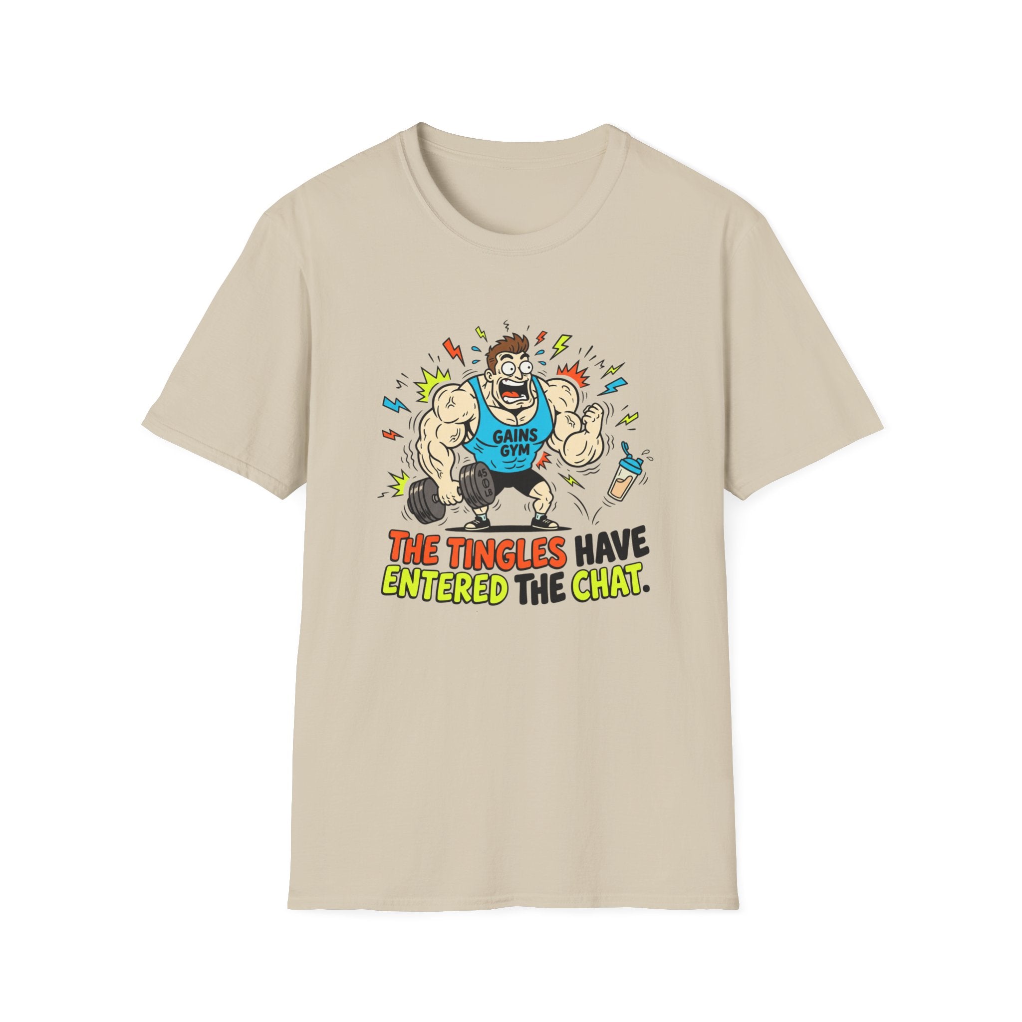 The tingles have entered the chat T-Shirt