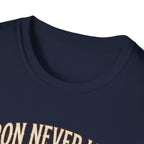 Iron never lies T-Shirt