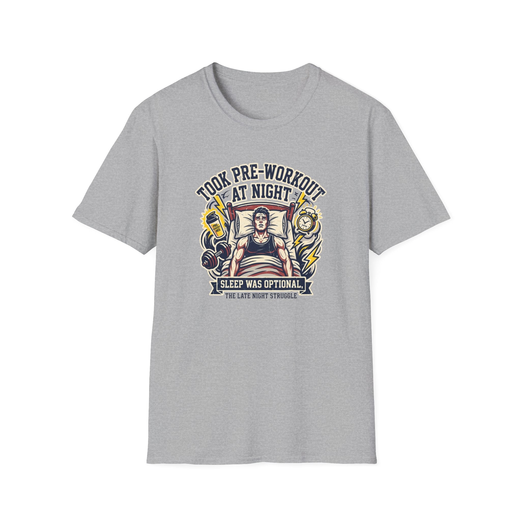 Took pre at night, sleep was optional T-Shirt