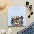 Leg day never looked this good T-Shirt
