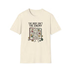 The body isn't the enemy T-Shirt
