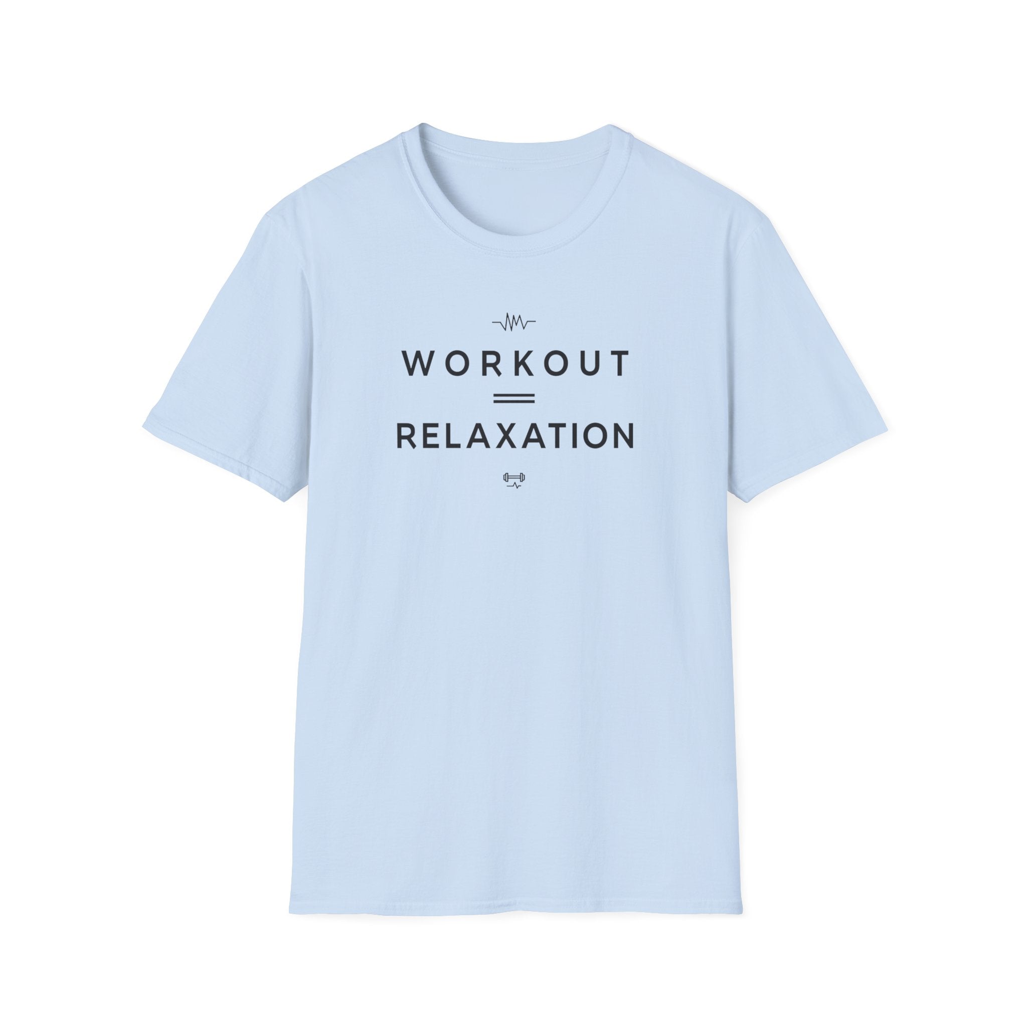 Workout = Relaxation T-Shirt